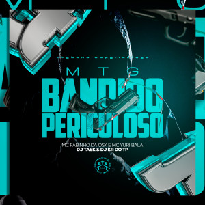 Mc Yuri Bala的專輯MTG Bandido Periculoso (Explicit)