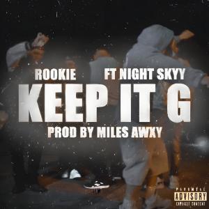 Rookie的專輯Keep It G (feat. Night Skyy) (Explicit)