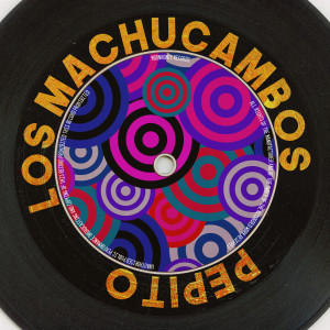 Los MacHucambos的專輯Pepito (Remastered 2014)