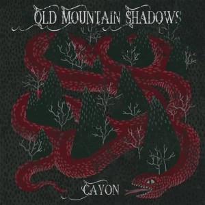 Cayón的專輯Old Mountain Shadows