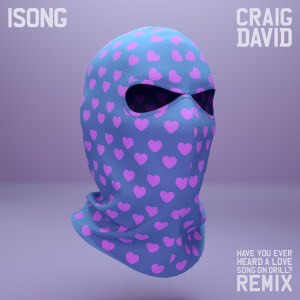 Craig David的專輯Have You Ever Heard A Love Song On Drill? (Remix)