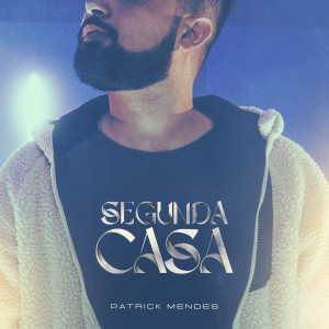 收聽Patrick Mendes的Segunda Casa (Playback)歌詞歌曲
