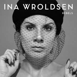 Ina Wroldsen的專輯Rebels