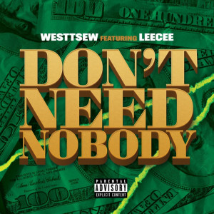 ดาวน์โหลดและฟังเพลง Don't Need Nobody (Explicit) พร้อมเนื้อเพลงจาก Westtsew