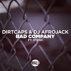 DJ Afrojack的專輯Bad Company (feat. Stush)