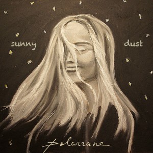 收听Polarrana的Sunny Dust歌词歌曲