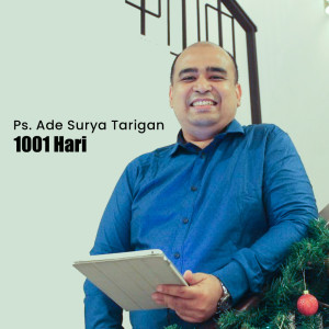收聽Ps. Ade Surya Tarigan的1001 Hari歌詞歌曲