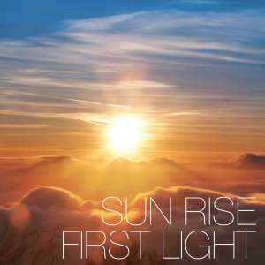 Dengarkan lagu First Light nyanyian SUN RISE dengan lirik