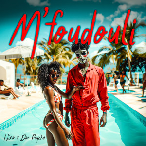Listen to M’foudouli song with lyrics from NiXo