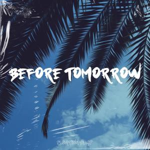 收聽Ferreck Stnd的Before Tomorrow歌詞歌曲