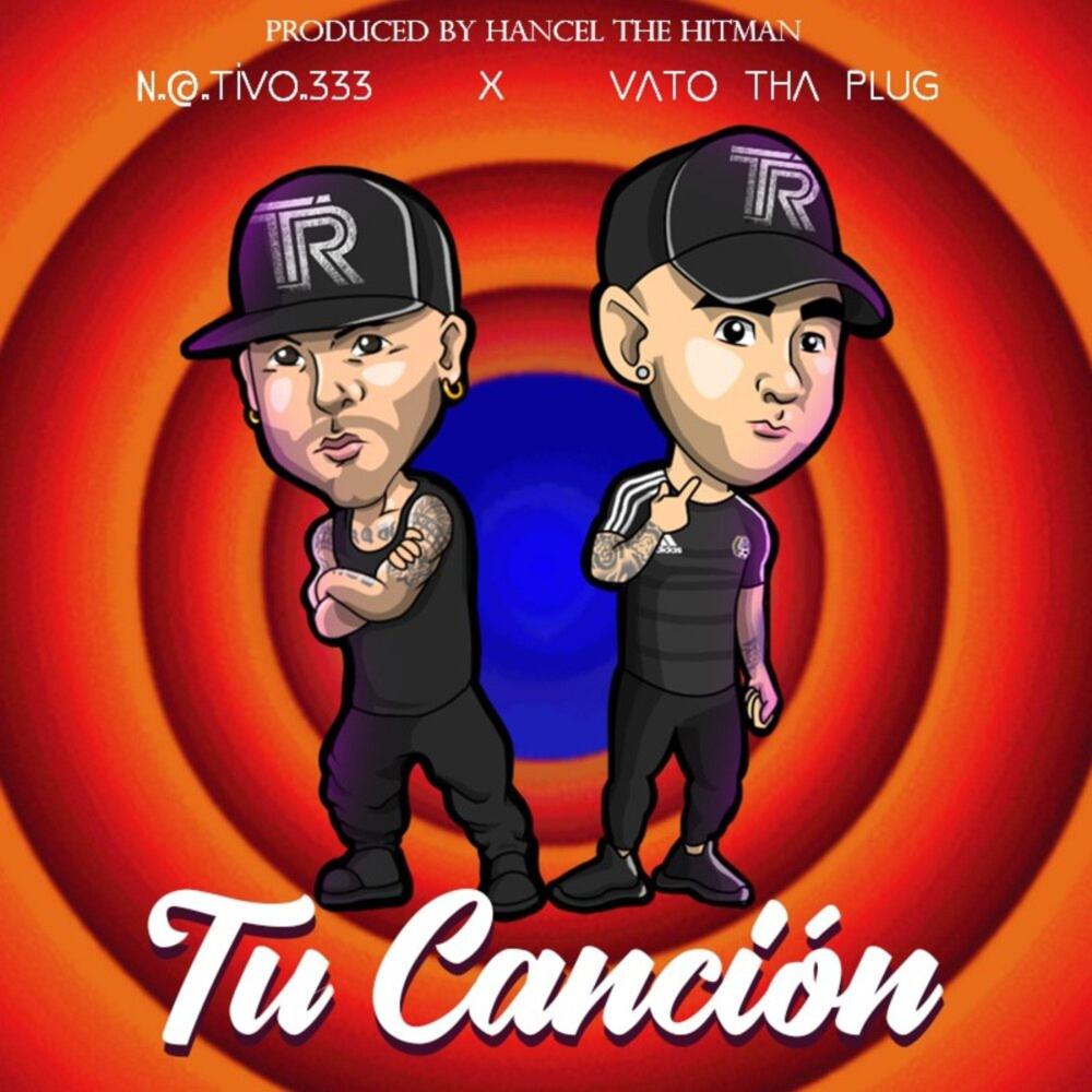 Tu Cancion (feat. N.@.Tivo 333) (Explicit)