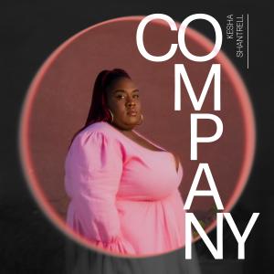 收聽Kesha Shantrell的Company歌詞歌曲