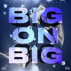 ดาวน์โหลดและฟังเพลง BIG on BIG (Explicit) พร้อมเนื้อเพลงจาก Triple A