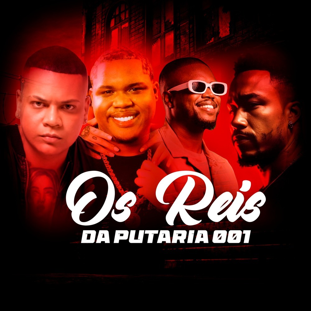 OS REIS DA PUTARIA 001 (Explicit)