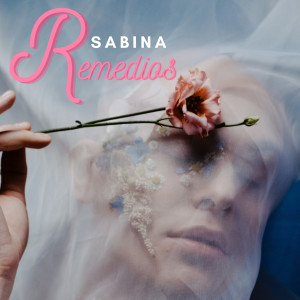 Listen to Remedios song with lyrics from Sabina