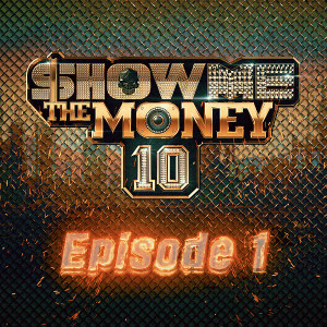 Show me the money的專輯Show Me The Money 10 Episode 1