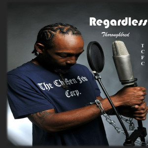 Listen to Regardless (Explicit) song with lyrics from Thoroughbred