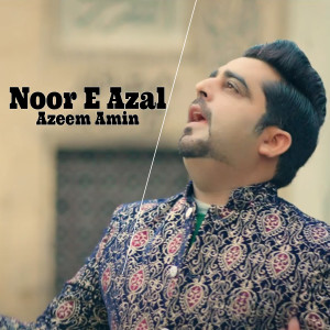 Album Noor E Afzal oleh Azeem Amin