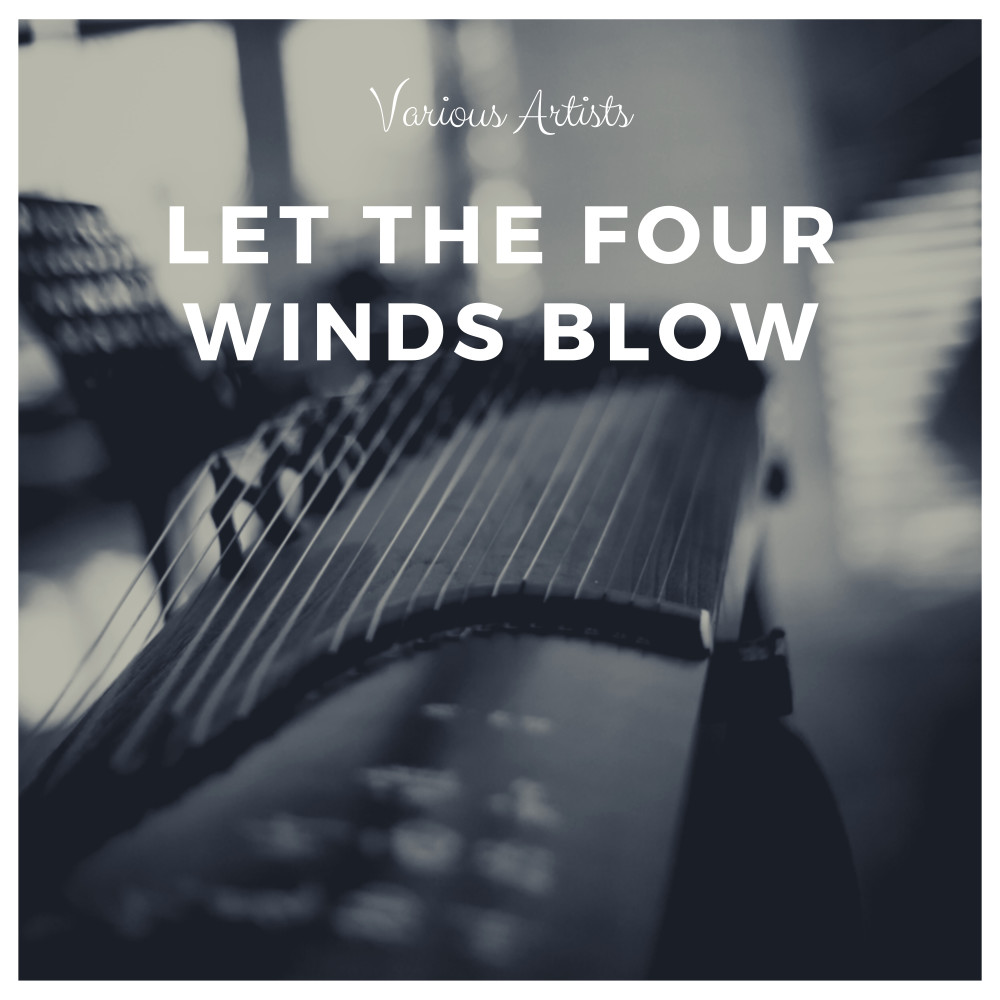 Let The Four Winds Blow