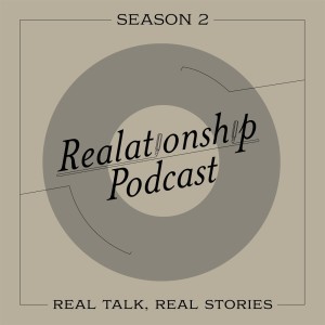 Realationship Podcast的專輯Realationship Podcast Season 2