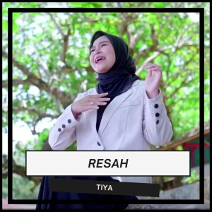 Dengarkan Resah lagu dari TIYA dengan lirik