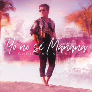 ดาวน์โหลดและฟังเพลง Yo No Sé Mañana พร้อมเนื้อเพลงจาก Christian Nodal