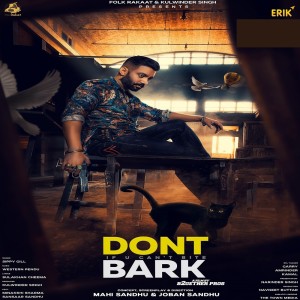 Listen to Don't Bark If You Can't Bite song with lyrics from Sippy Gill