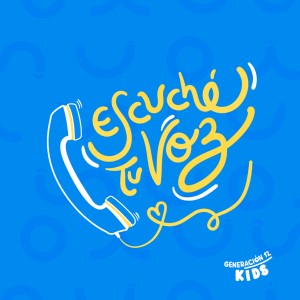 Generación 12 Kids的專輯Escuché Tu Voz