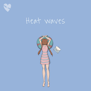 Dengarkan lagu Heat Waves (Slowed + Reverb) nyanyian fenekot dengan lirik