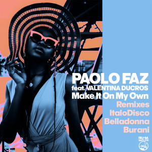 Album Make It On My Own (Remixes) from Paolo Faz