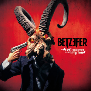 อัลบัม The Devil Went Down to the Holy Land (Explicit) ศิลปิน Betzefer