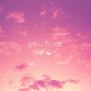 อัลบัม Céu Rosé ศิลปิน Lagum