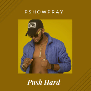 Album Push Hard from Pshowpray