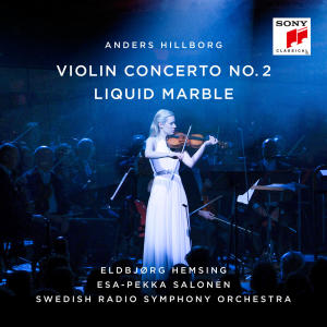 Esa-Pekka Salonen的專輯Hillborg: Violin Concerto No. 2 / Liquid Marble