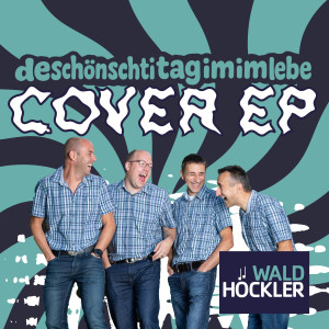 Album deschönschtitagimimlebe (Waldhöckler Version) from Fäaschtbänkler