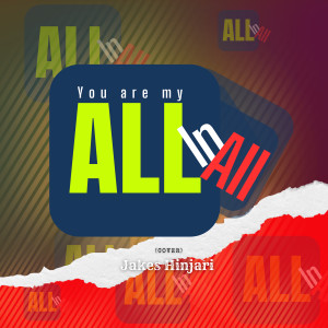Album You Are My All in All (Cover) from Jakes Hinjari
