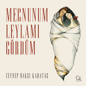 收聽Zeynep Baksi Karatağ的Mecnunum Leylamı Gördüm歌詞歌曲