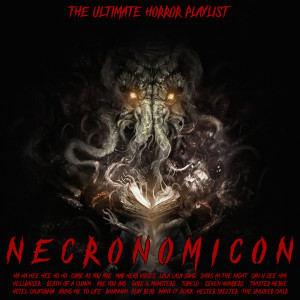 Album Necronomicon - The Ultimate Horror Playlist oleh Various Artists