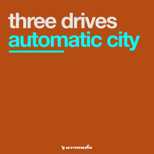 Dengarkan Automatic City (Orjan Nilsen Re-Wiz) lagu dari Three Drives dengan lirik