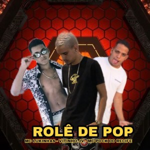 Listen to Rolê de pop (Explicit) song with lyrics from Vitinho Jv