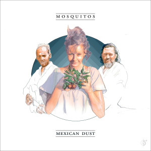 Mosquitos的專輯Mexican Dust