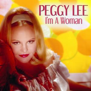 ดาวน์โหลดและฟังเพลง I'm a Woman (其他) พร้อมเนื้อเพลงจาก Peggy Lee