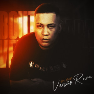 ดาวน์โหลดและฟังเพลง Versão Rara พร้อมเนื้อเพลงจาก MC Bouth