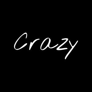 Crazy (Explicit)