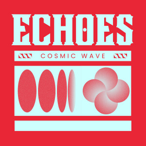 收听Cosmic Wave的Echoes歌词歌曲