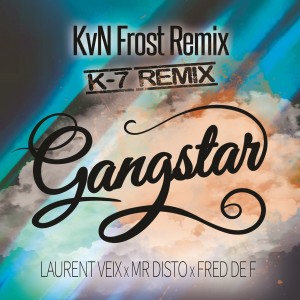 Listen to Gangstar (Remix) song with lyrics from Laurent Veix