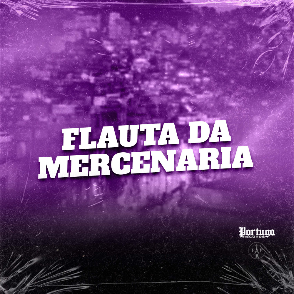 FLAUTA DA MERCENARIA (Explicit)