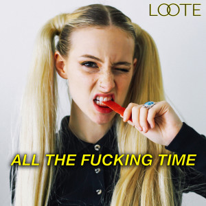 อัลบัม All the Fucking Time ศิลปิน Loote