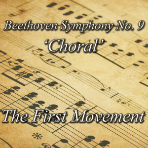 อัลบัม Beethoven Symphony No. 9 'Choral'- The First Movement ศิลปิน The Boston Philharmonic Orchestra