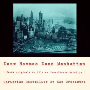 Dengarkan Deux hommes dans Manhattan, pt. 4 lagu dari Christian Chevallier et son orchestre dengan lirik